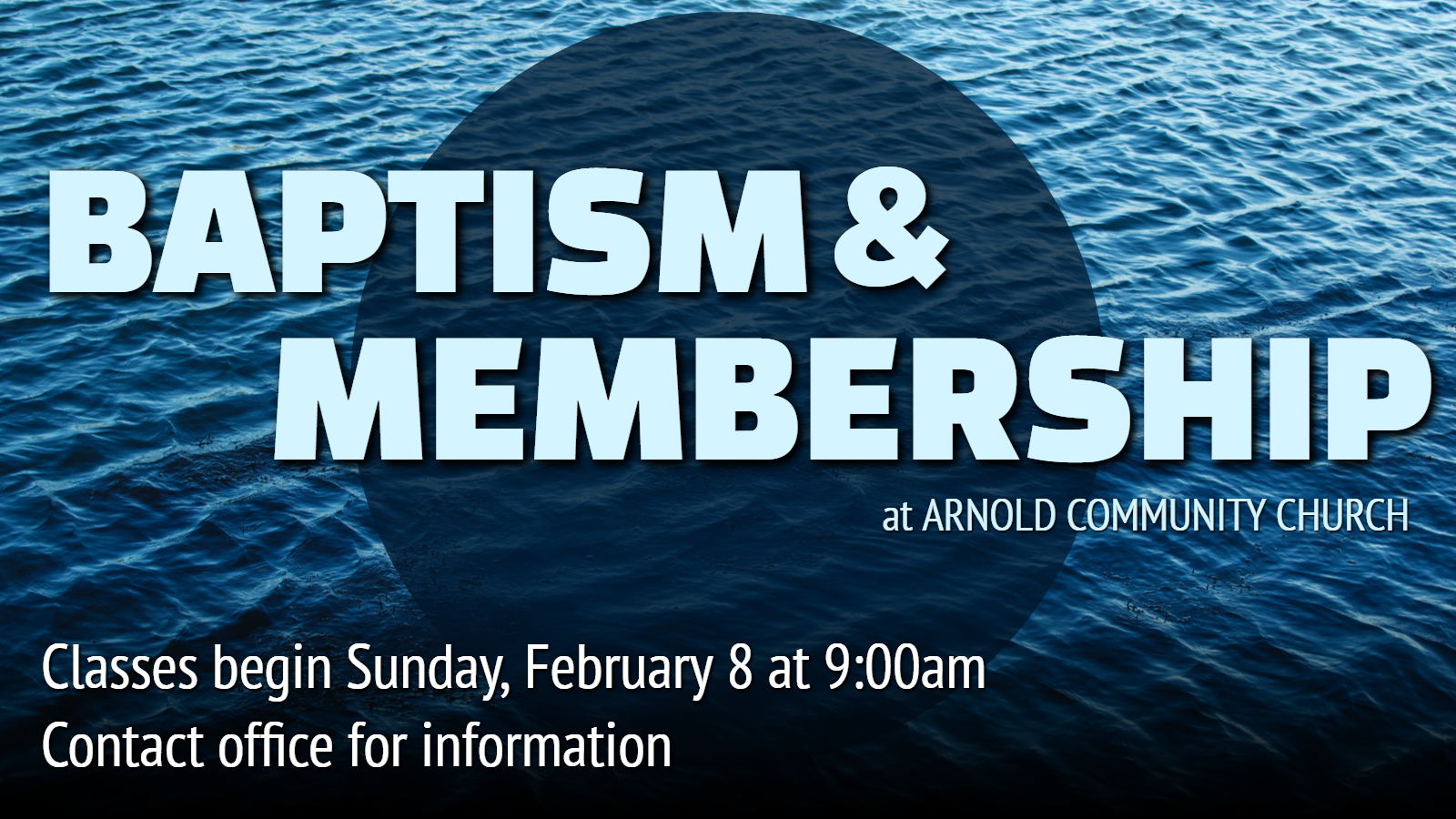 Baptism * Membership Class